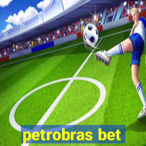 petrobras bet